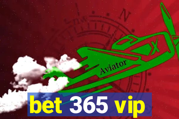 bet 365 vip